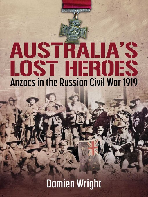 Title details for Australia's Lost Heroes by Damien Wright - Wait list